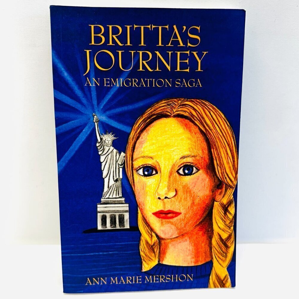 Britta's Journey An Emigration Saga Paperback Mershon, Ann Marie